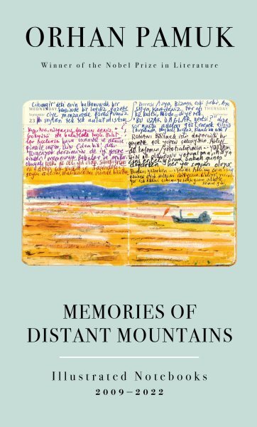 Orhan Pamuk Memories of Distant Mountains Illustrated Notebooks 2009-2022 Hardcover 2024