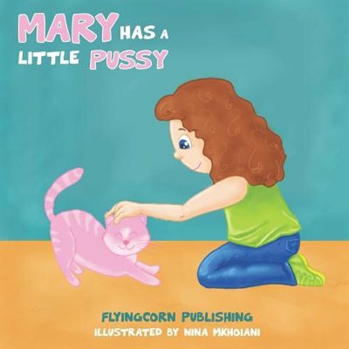 Mary Has a Little Pussy by J T: New