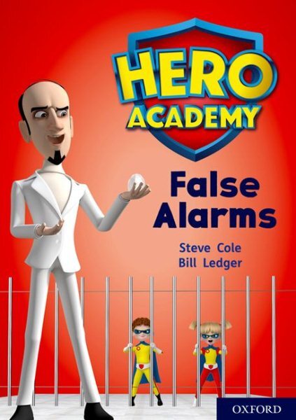 Hero Academy: Oxford Level 9, Gold Book Band: False Alarms, Paperback by Cole...
