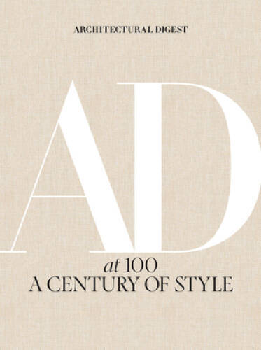 Architectural Digest at 100: A Century of Style - Hardcover - ACCEPTABLE