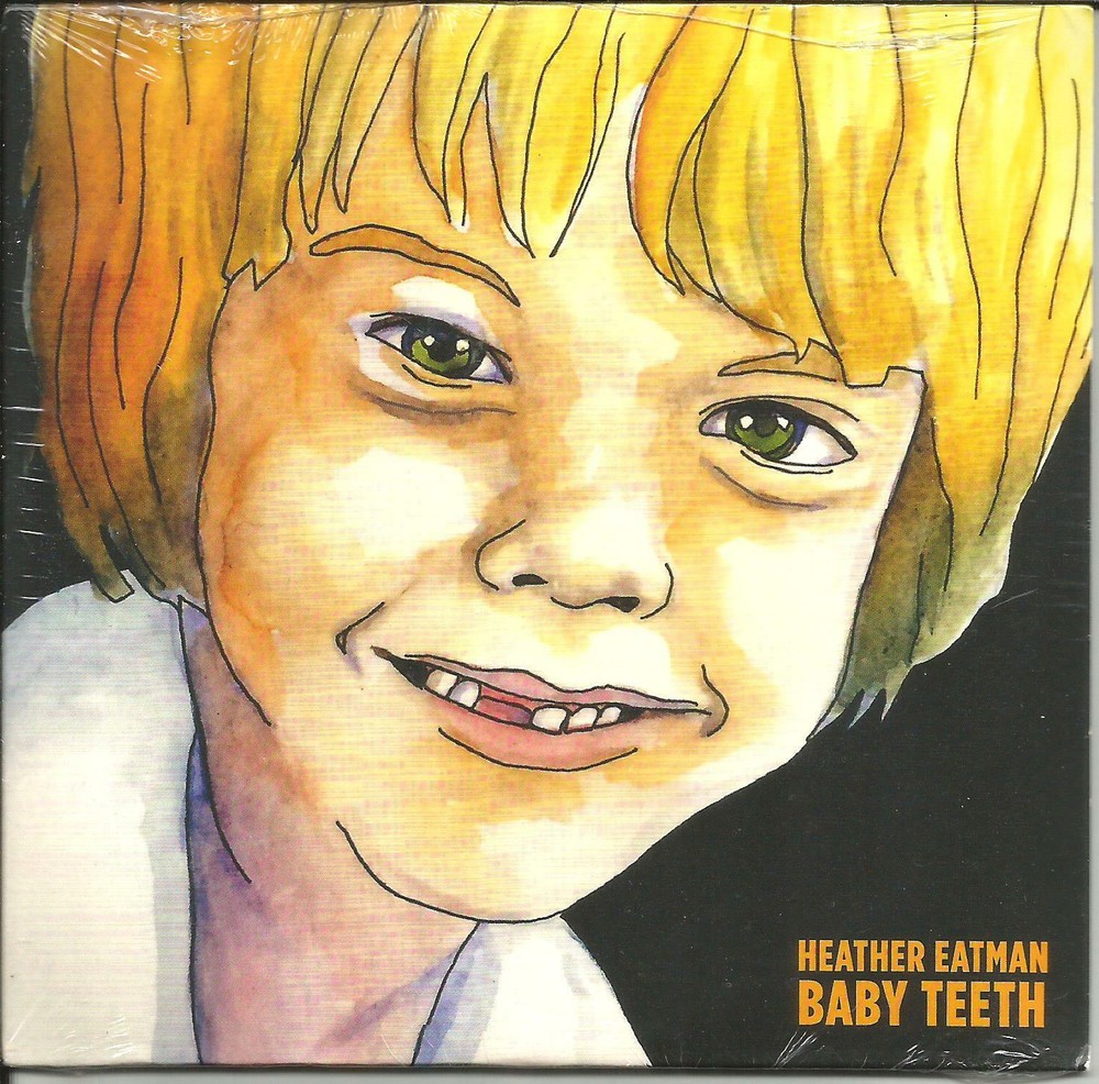 HEATHER EATMAN Baby Teeth UNRELEASED TRK between ages 10 to 20 LIMITED CD SEALED