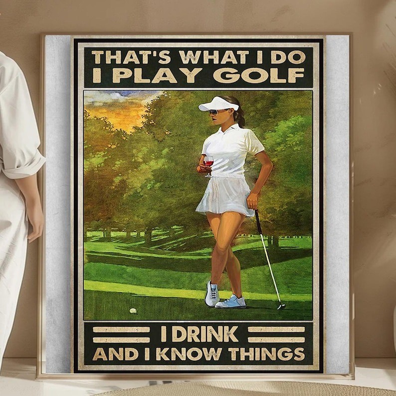 Golf Lady Golf and Wine Thats What I do I Play Golf I drink ?nd I Know Things...