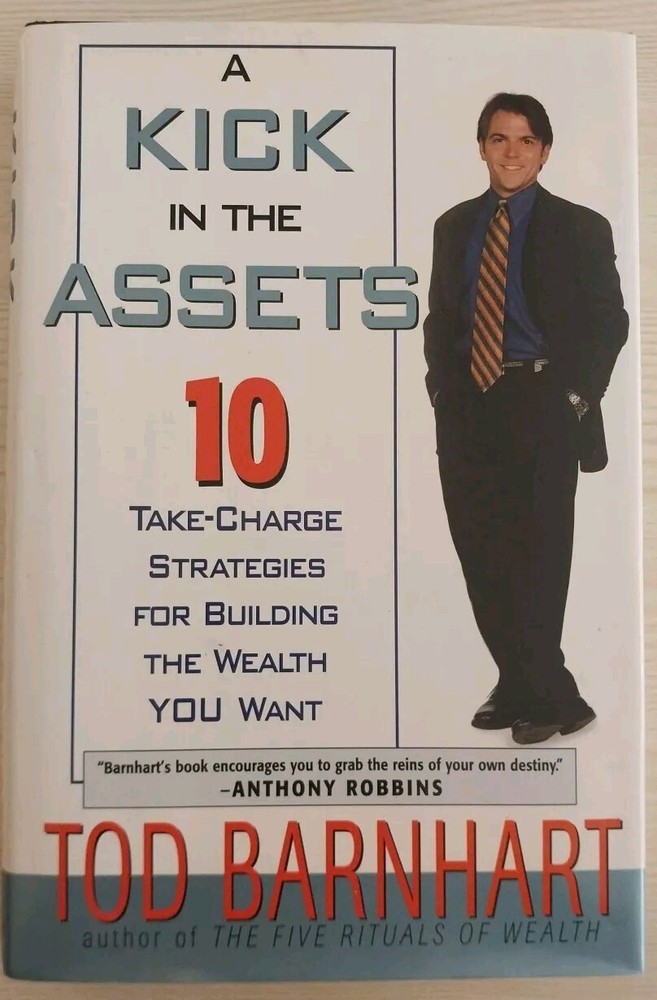 A Kick In The Assets Book Tod Barnhart Hardcover Like New Building Wealth