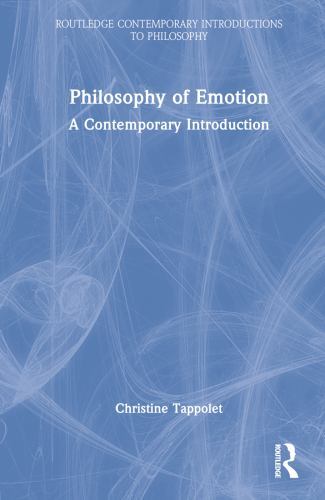 Philosophy of Emotion: A Contemporary Introduction by Christine Tappolet - Routledge Hardcover 2022