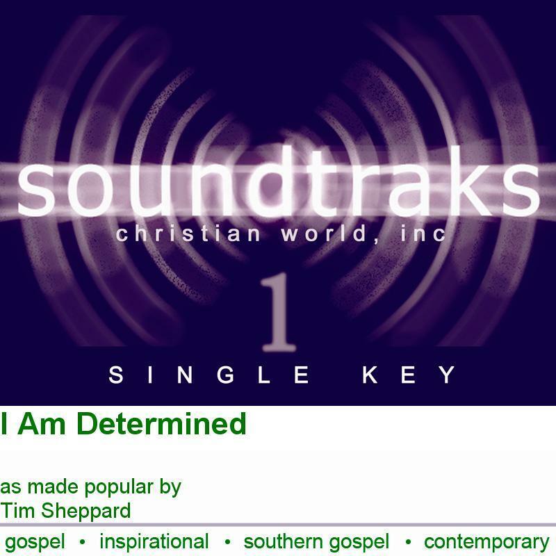 I Am Determined - Tim Sheppard - Accompaniment Track