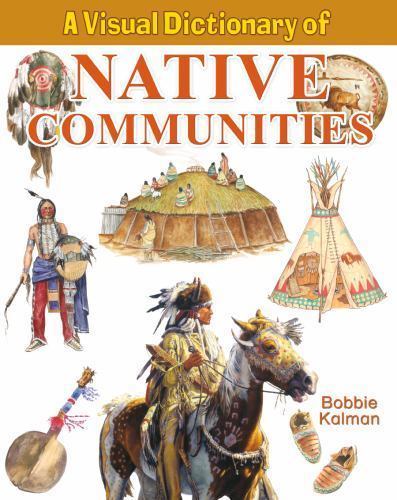 Native Communities Visual Dictionary by Bobbie Kalman-image