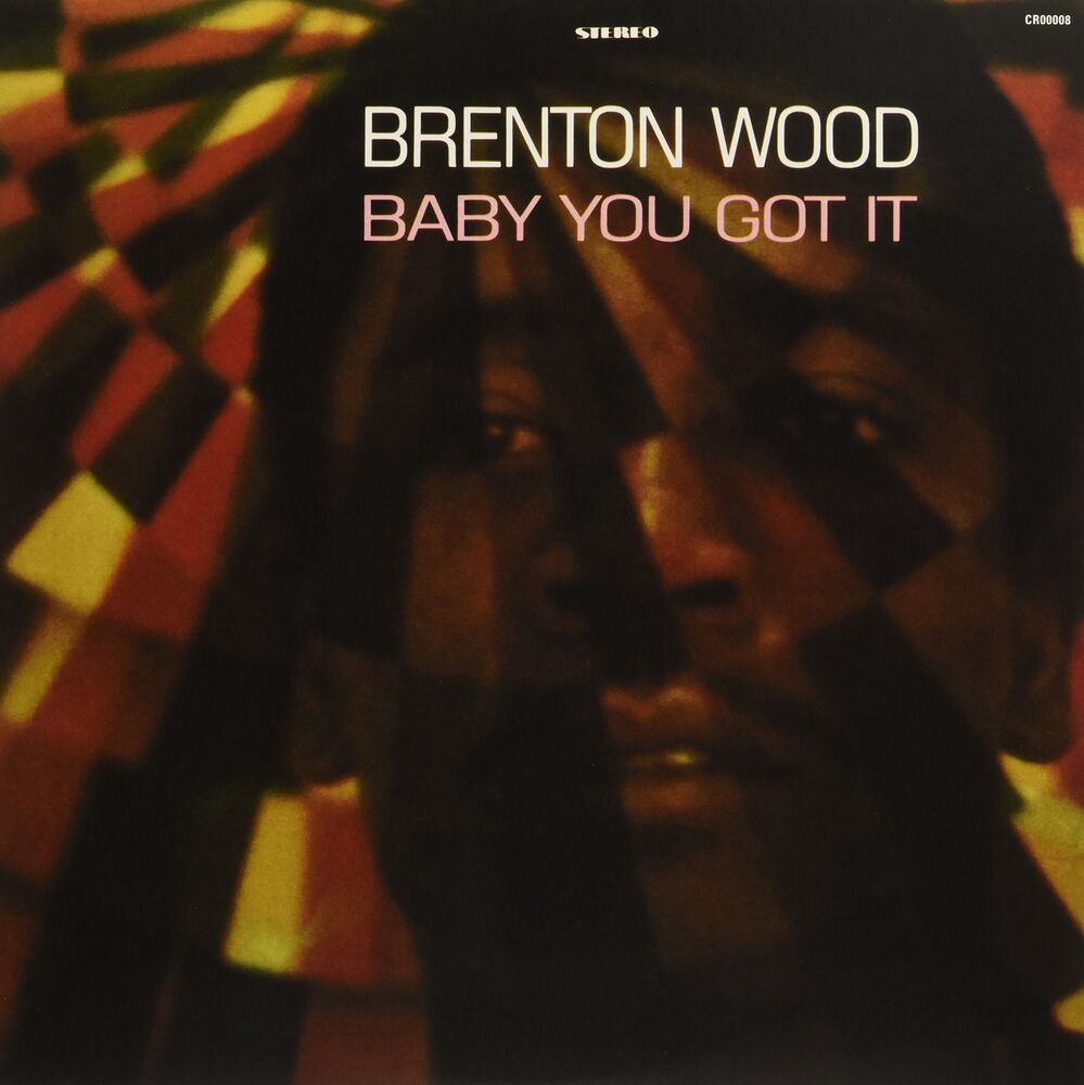 Brenton Wood Baby You Got It (Vinyl)