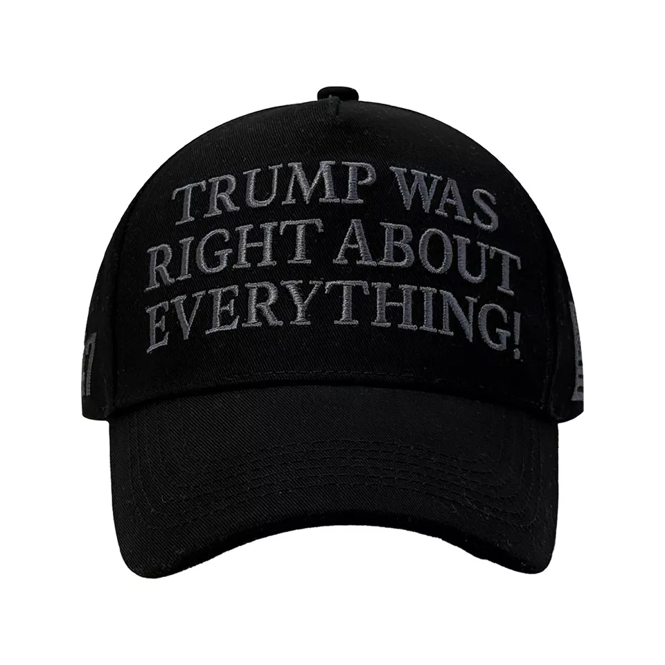 MAGA Donald Trump 45-47 Was Right About Everything Cap