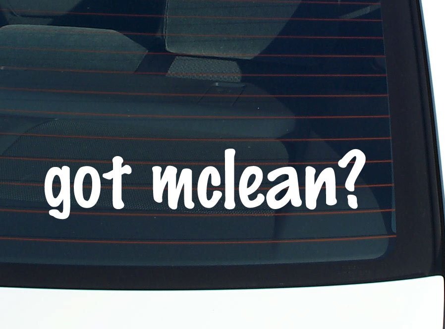 got mclean? CAR DECAL BUMPER STICKER VINYL FUNNY LAST NAME WINDOW PRIDE