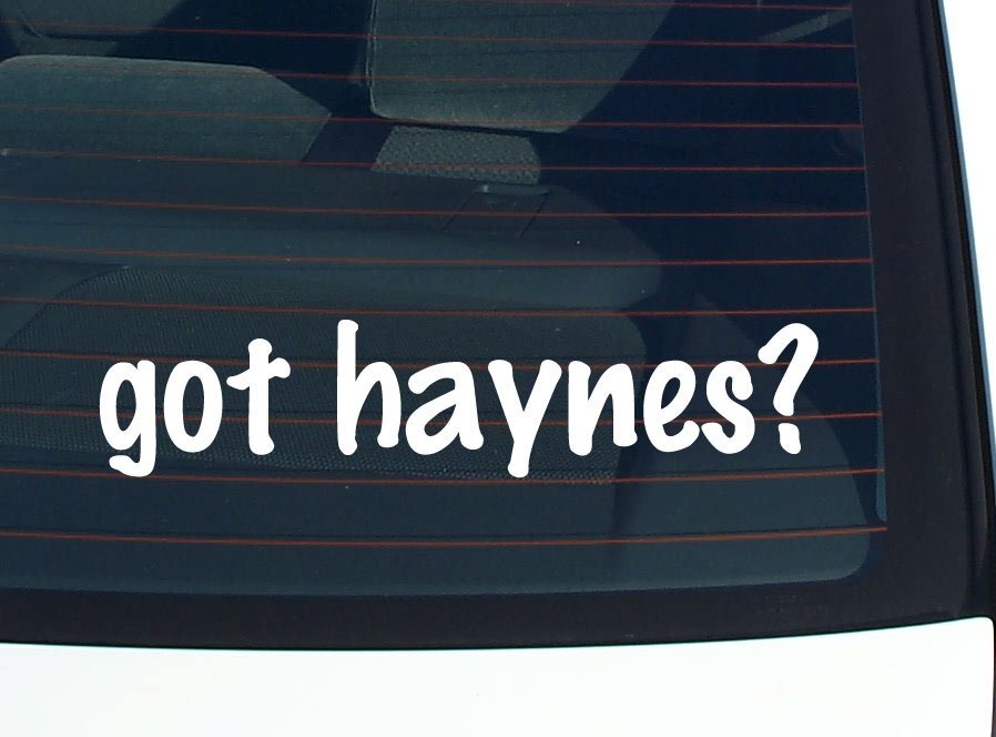 got haynes? CAR DECAL BUMPER STICKER VINYL FUNNY LAST NAME WINDOW PRIDE