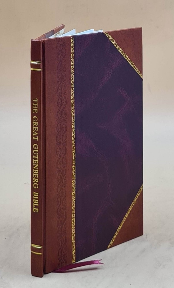 The Great Gutenberg Bible. 1930 By Edward L. Stone [Leather Bound]