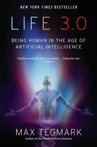 Life 3.0: Human Existence in the AI Era by Max Tegmark 2018 Paperback