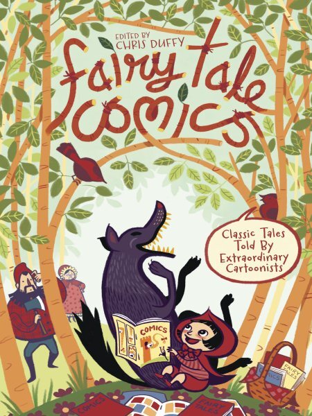 Fairy Tale Comics : Classic Tales Told by Extraordinary Cartoonists, Hardcove...