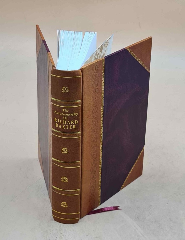 Richard Baxter Autobiography 1895 Leather Bound Edition by J.M. Lloyd Thomas