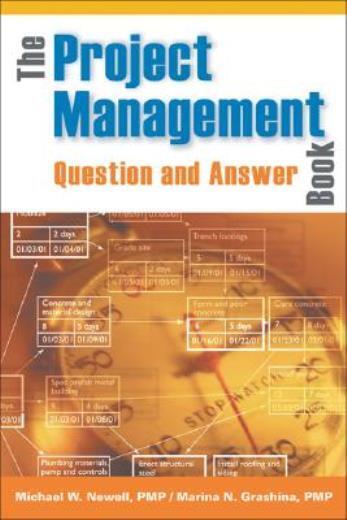 The Project Management Question And Answer Book
