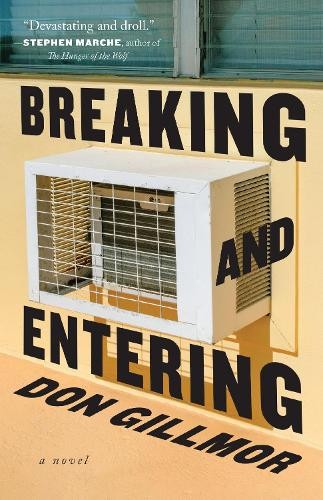Don Gillmor Breaking and Entering (Paperback)