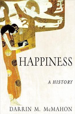 Happiness: A History McMahon, Darrin M. paperback Collectible - Very Good