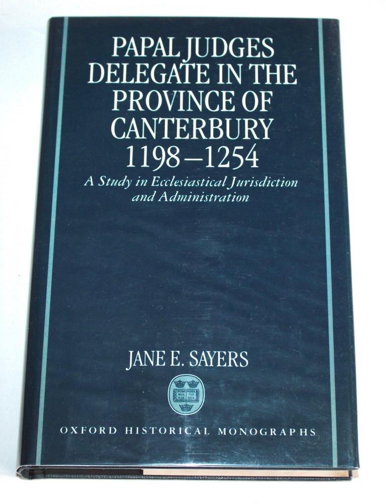 Papal Judges Delegate in the Province of Canterbury, 1198-1254 - OUP Hardback-image