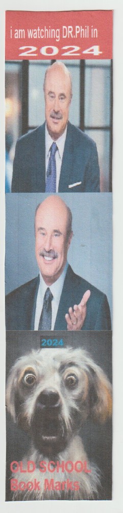 2024 i am watching DR. Phil old school Book marks and yeppers Buy now smokejoe13-image