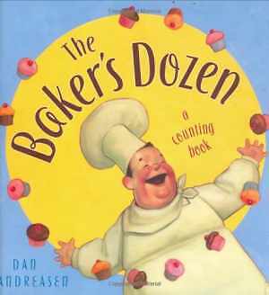 The Baker's Dozen: A Counting Book - Hardcover, by Andreasen Dan - Acceptable n