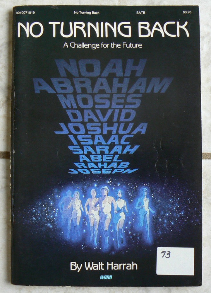 No Turning Back:Challenge for the Future,Walt Harrah,Word,Christian Musical,SATB