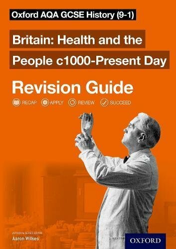 Oxford AQA GCSE History: Britain: Health and the People c1000-Pr