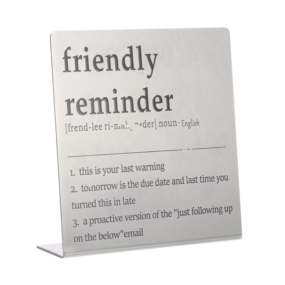 Funny Silver Desk Sign Nameplate with Friendly Reminder
