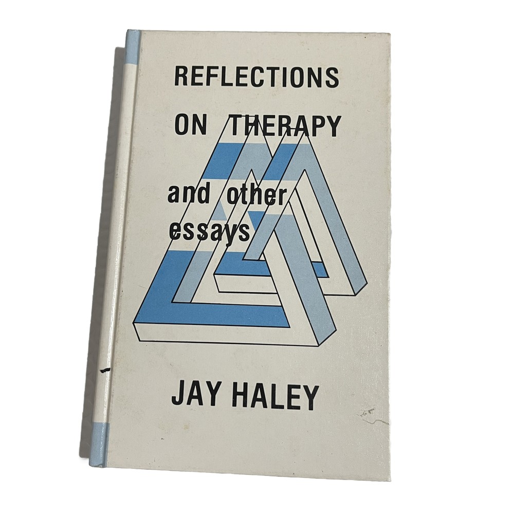 REFLECTIONS ON THERAPY And Other Essays by Jay Haley / 1st Edition 1981