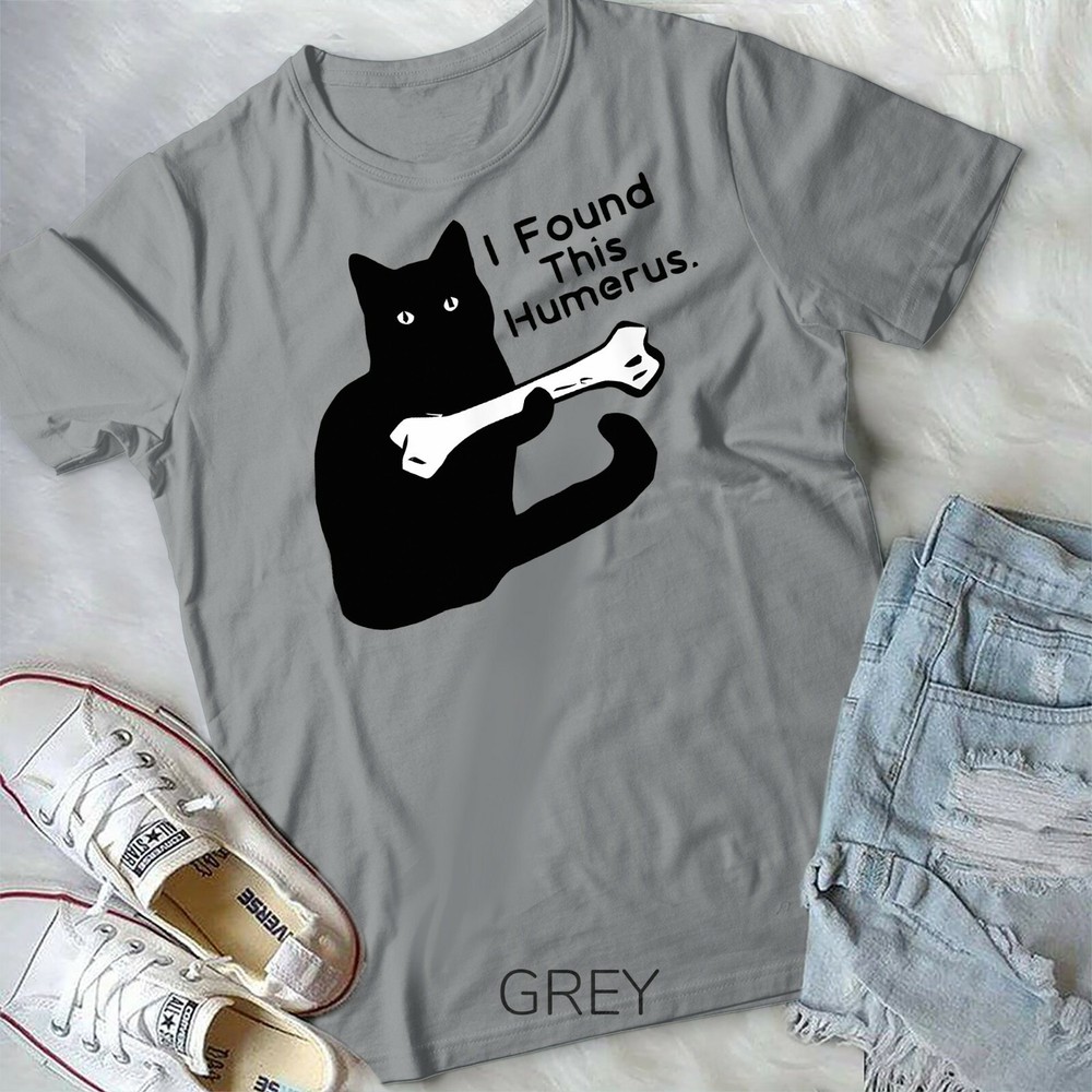 Pun Joke - I Found This Humerus - Humorous Cat Lover Unisex Form T-Shirt