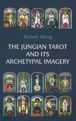Jungian Tarot and Archetypal Imagery Volume II by Robert Wang