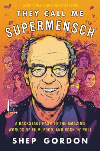 They Call Me Supermensch: A Backstage Pass to the Amazing Worlds of Film, Food,
