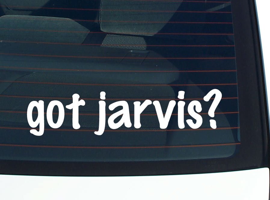 got jarvis? CAR DECAL BUMPER STICKER VINYL FUNNY LAST NAME WINDOW PRIDE