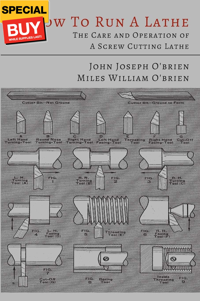 Master the Lathe: South Bend's Guide to Screw Cutting & Operation by O'Brien (2013 Paperback)