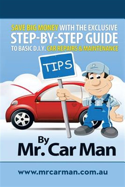 Save Big Money With the Exclusive Step-by-Step Guide to Basic D.I.Y. Car Repa...