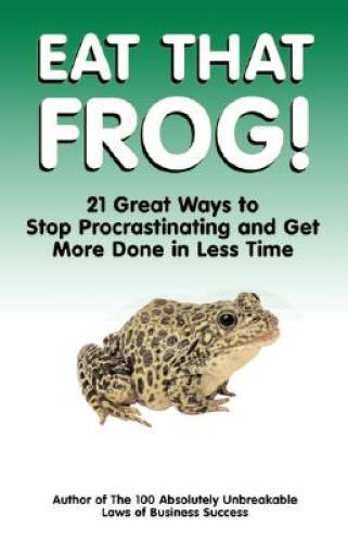 Eat That Frog!: 21 Great Ways to Stop Procrastinating and Get More D - VERY GOOD
