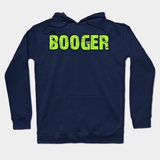 Booger Made in USA Hoodie S to 3XL