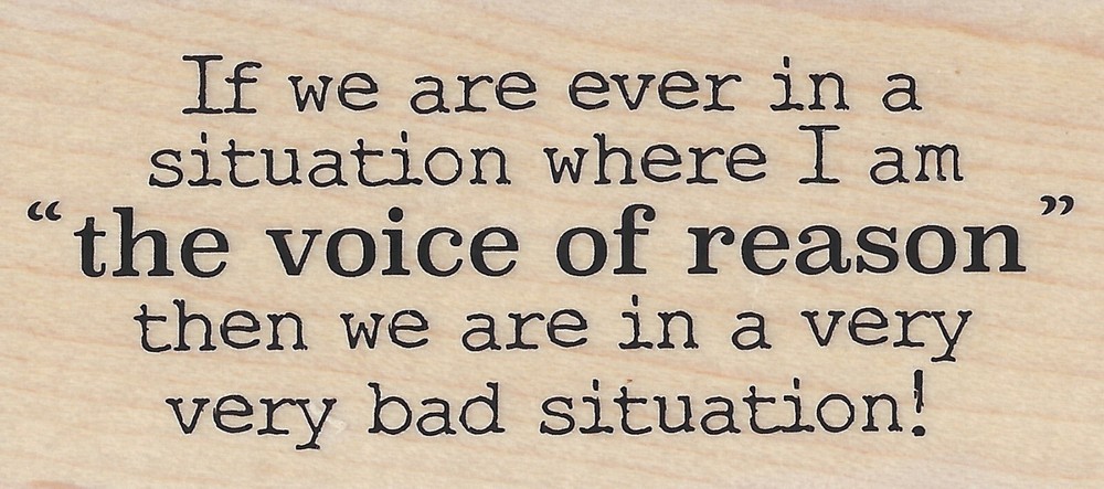 Voice of Reason Wood Mounted Rubber Stamp by Impression Obsession C17237-image