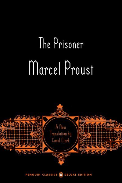 Prisoner Paperback by Marcel Proust Translated by Carol Clark Chris Prendergast