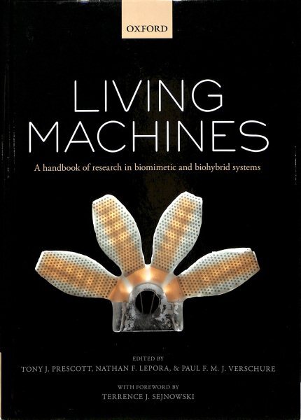 Living Machines : A Handbook of Research in Biomimetic and Biohybrid Systems,...