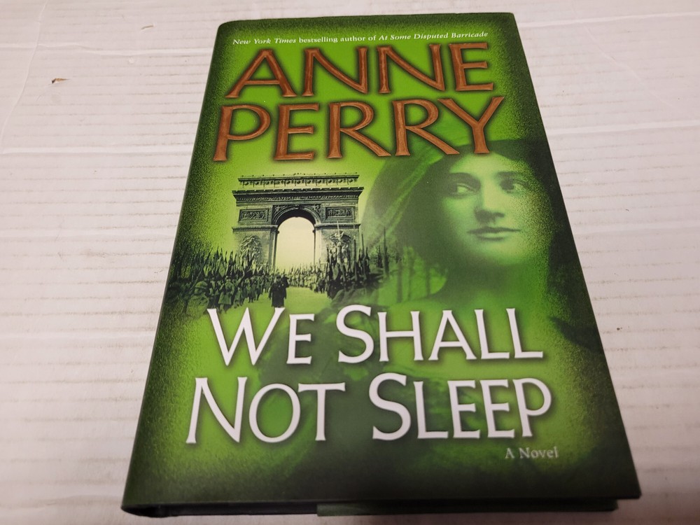 Anne Perry's We Shall Not Sleep 2007 Hardcover World War I Novel  