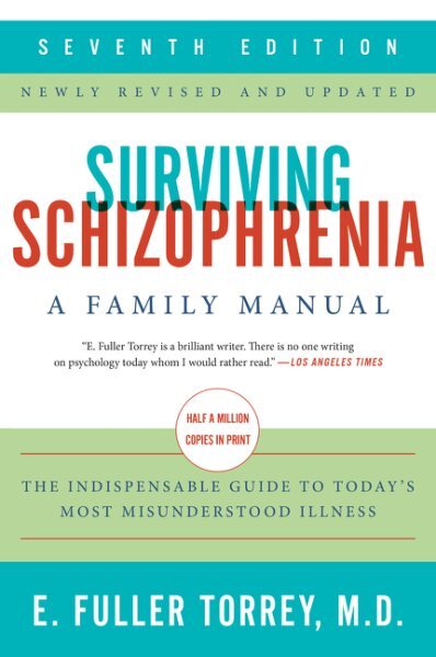 Surviving Schizophrenia : A Family Manual, Paperback by Torrey, E. Fuller, M....