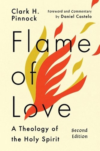 Flame of Love: Three Views on the Destiny of the Unevangelized by Pinnock: New
