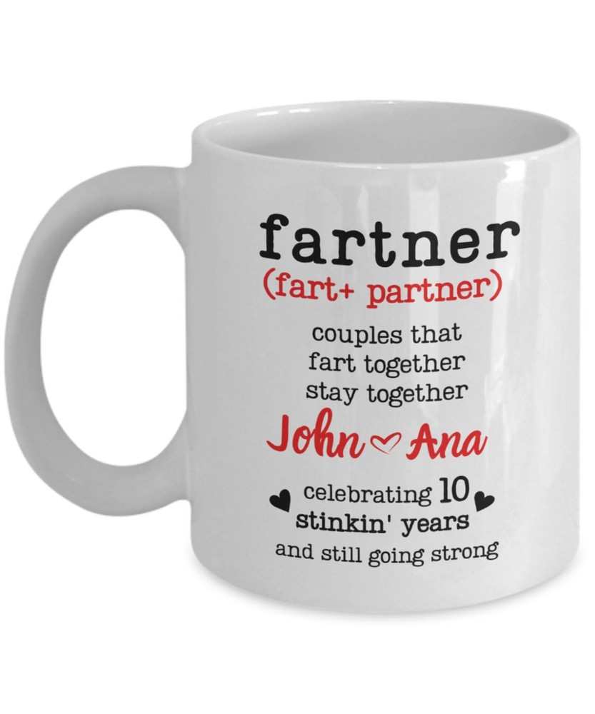 Funny 10th Anniversary Personalized Mug For Couples Fart Partner 10 Years