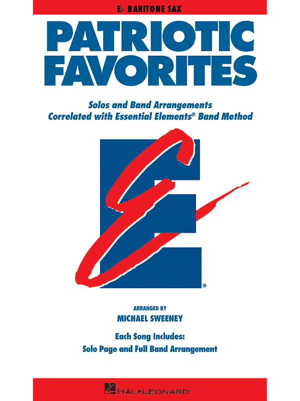 Patriotic Favorites for Eb Baritone Sax Essential Elements Band Method Book