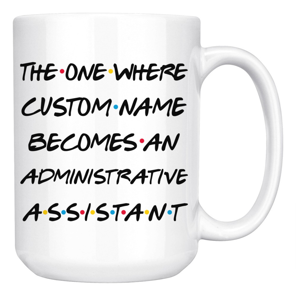 Personalized Administrative Assistant Graduation Gift, Job Promotion Coffee Mug