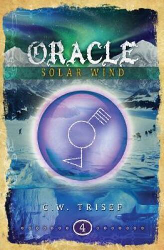Oracle - Solar Wind (Volume 4) - Paperback By Trisef, CW - GOOD