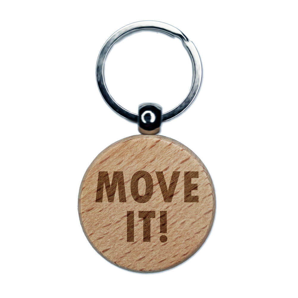 Move It Fun Text Engraved Wood Round Keychain Tag Charm