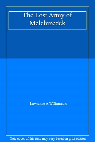 The Lost Army of Melchizedek, Williamson New 9781600340192 Fast Free Shipping-,