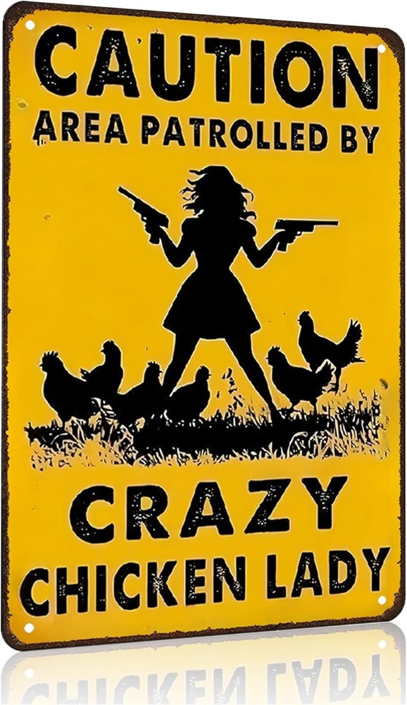 Funny Chicken Gifts Caution Area Patrolled By A Crazy Lady Tin Yellow