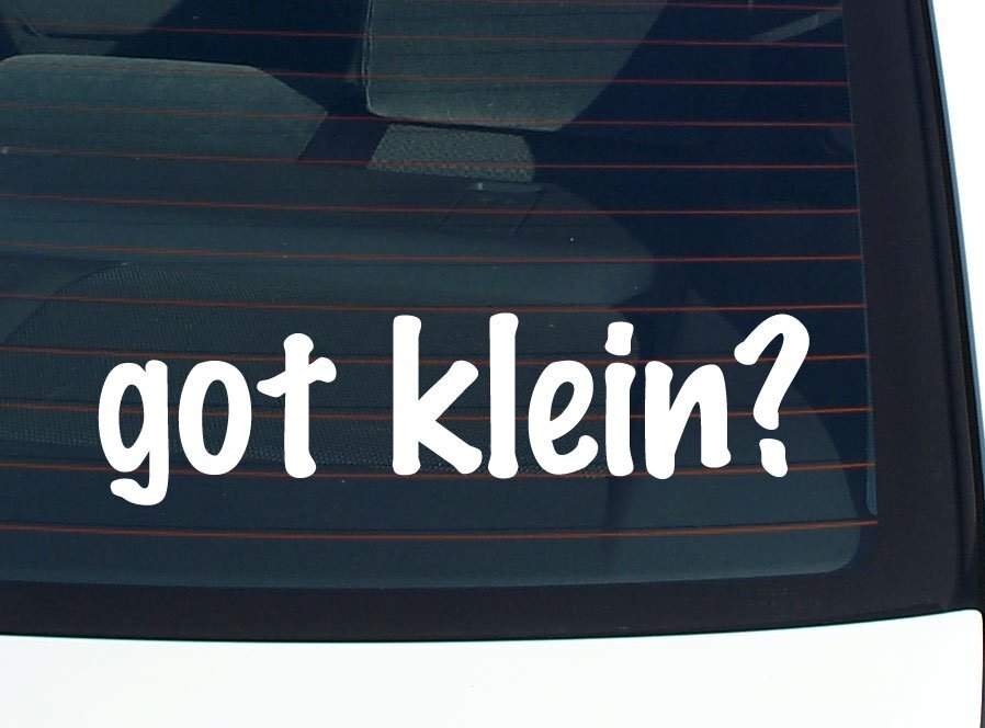 got klein? CAR DECAL BUMPER STICKER VINYL FUNNY LAST NAME WINDOW PRIDE
